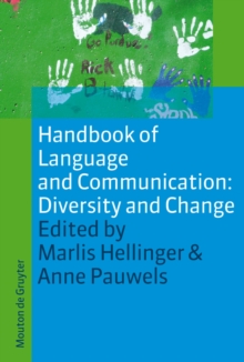 Handbook of Language and Communication: Diversity and Change