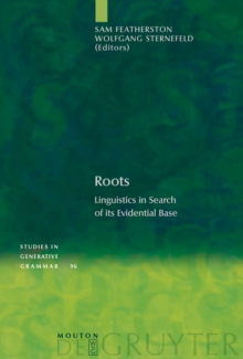 Roots : Linguistics in Search of its Evidential Base