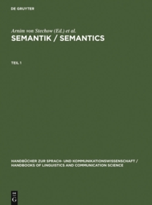 Semantik / Semantics : Ein internationales Handbuch der zeitgenossischen Forschung. An International Handbook of Contemporary Research