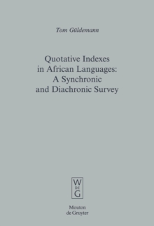 Quotative Indexes in African Languages : A Synchronic and Diachronic Survey