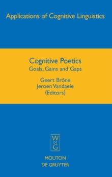 Cognitive Poetics : Goals, Gains and Gaps