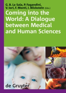 Coming into the World : A Dialogue between Medical and Human Sciences. International Congress "The 'normal' complexities of coming into the world", Modena Italy 28-30 September 2006