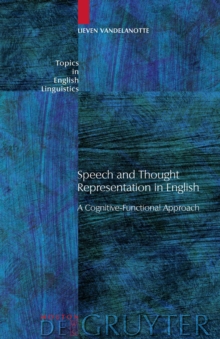 Speech and Thought Representation in English : A Cognitive-Functional Approach