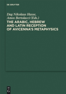 The Arabic, Hebrew and Latin Reception of Avicenna's Metaphysics