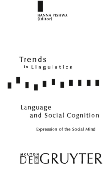 Language and Social Cognition : Expression of the Social Mind