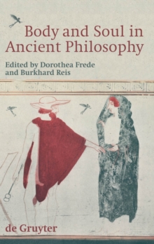 Body and Soul in Ancient Philosophy