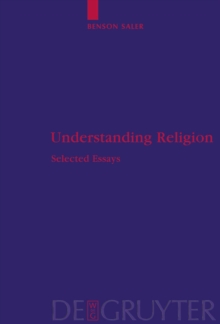 Understanding Religion : Selected Essays