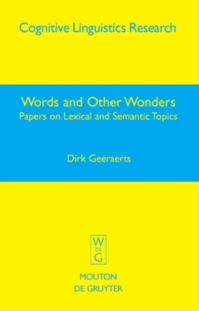 Words and Other Wonders : Papers on Lexical and Semantic Topics