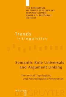 Semantic Role Universals and Argument Linking : Theoretical, Typological, and Psycholinguistic Perspectives