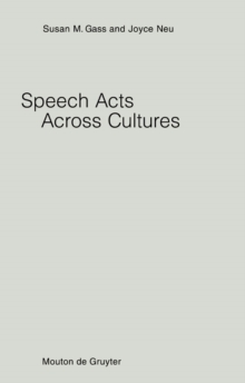 Speech Acts Across Cultures : Challenges to Communication in a Second Language