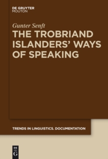 The Trobriand Islanders' Ways of Speaking