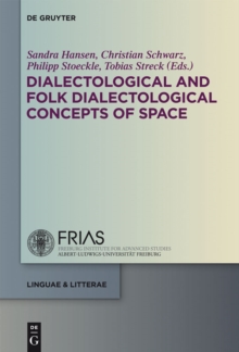 Dialectological and Folk Dialectological Concepts of Space : Current Methods and Perspectives in Sociolinguistic Research on Dialect Change