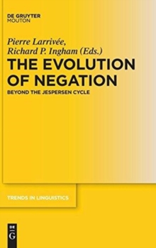 The Evolution of Negation : Beyond the Jespersen Cycle