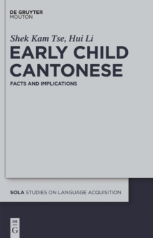 Early Child Cantonese : Facts and Implications