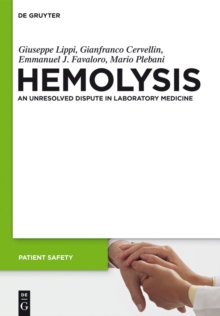 In Vitro and In Vivo Hemolysis : An Unresolved Dispute in Laboratory Medicine