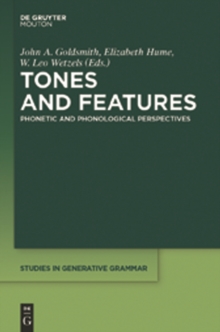 Tones and Features : Phonetic and Phonological Perspectives