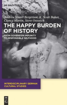 The Happy Burden of History : From Sovereign Impunity to Responsible Selfhood