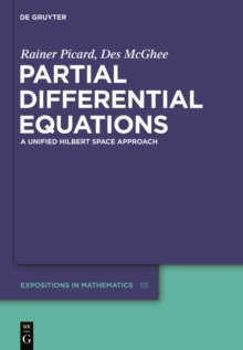 Partial Differential Equations : A unified Hilbert Space Approach