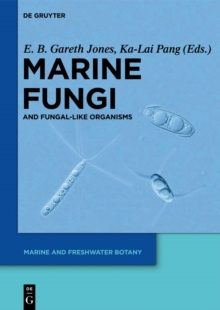 Marine Fungi : and Fungal-like Organisms