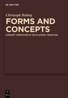 Forms and Concepts : Concept Formation in the Platonic Tradition