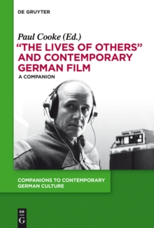 "The Lives of Others" and Contemporary German Film : A Companion