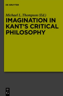 Imagination in Kant's Critical Philosophy