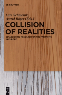 Collision of Realities : Establishing Research on the Fantastic in Europe