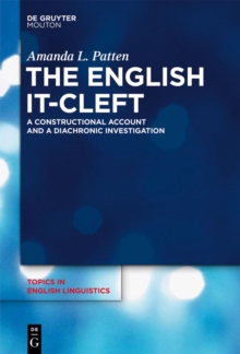 The English it-Cleft : A Constructional Account and a Diachronic Investigation