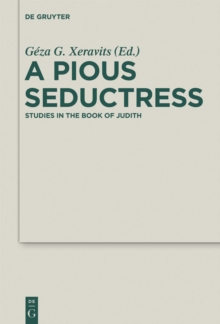 A Pious Seductress : Studies in the Book of Judith