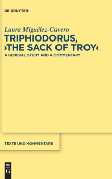 Triphiodorus, "The Sack of Troy" : A General Study and a Commentary