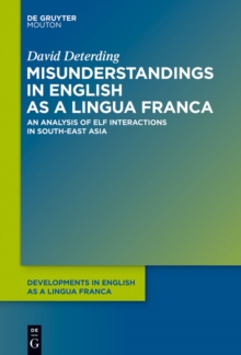 Misunderstandings in English as a Lingua Franca : An Analysis of ELF Interactions in South-East Asia