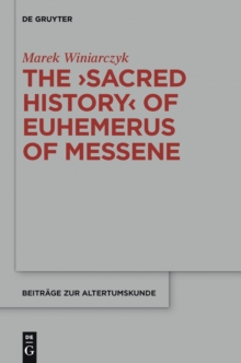 The "Sacred History" of Euhemerus of Messene