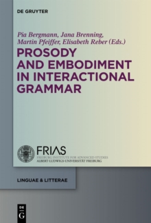 Prosody and Embodiment in Interactional Grammar