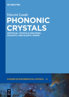 Phononic Crystals : Artificial Crystals for Sonic, Acoustic, and Elastic Waves