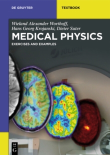 Medical Physics : Exercises and Examples