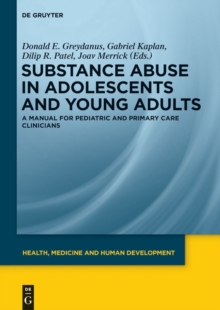 Substance Abuse in Adolescents and Young Adults : A Manual for Pediatric and Primary Care Clinicians