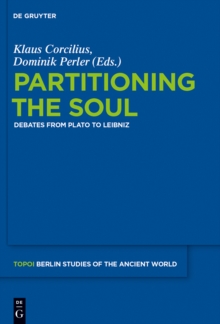 Partitioning the Soul : Debates from Plato to Leibniz