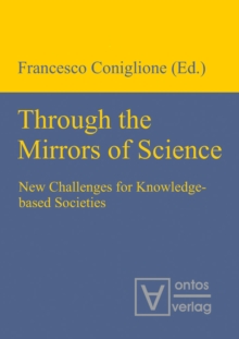 Through the Mirrors of Science : New Challenges for Knowledge-based Societies