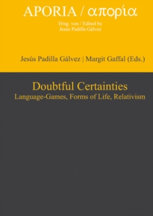 Doubtful Certainties : Language-Games, Forms of Life, Relativism