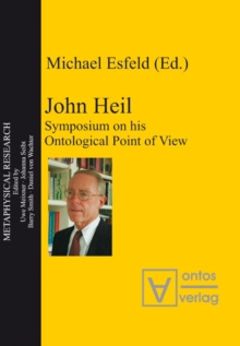 John Heil : Symposium on his Ontological Point of View