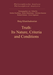 Truth: Its Nature, Criteria and Conditions