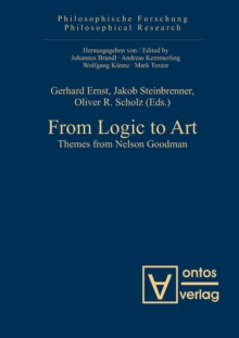 From Logic to Art : Themes from Nelson Goodman