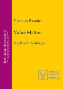 Value Matters : Studies in Axiology