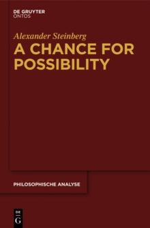 A Chance for Possibility : An Investigation into the Grounds of Modality