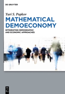 Mathematical Demoeconomy : Integrating Demographic and Economic Approaches