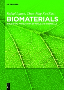 Biomaterials : Biological Production of Fuels and Chemicals