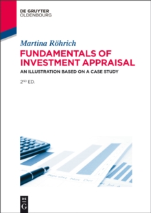 Fundamentals of Investment Appraisal : An Illustration based on a Case Study