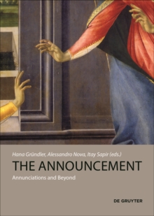 The Announcement : Annunciations and Beyond