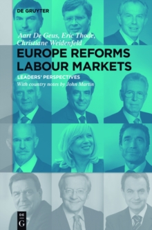 Europe Reforms Labour Markets : - Leaders' Perspectives -