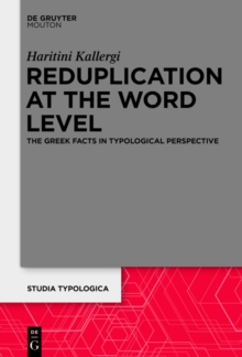 Reduplication at the Word Level : The Greek Facts in Typological Perspective